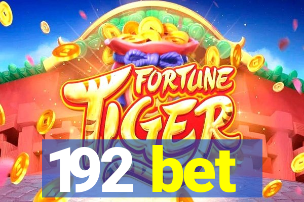 192 bet